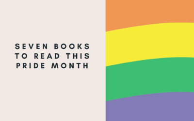 7 Books for Pride Month Reading