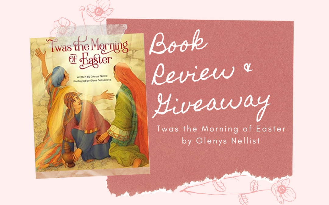 Book Review & Giveaway: Twas The Morning of Easter